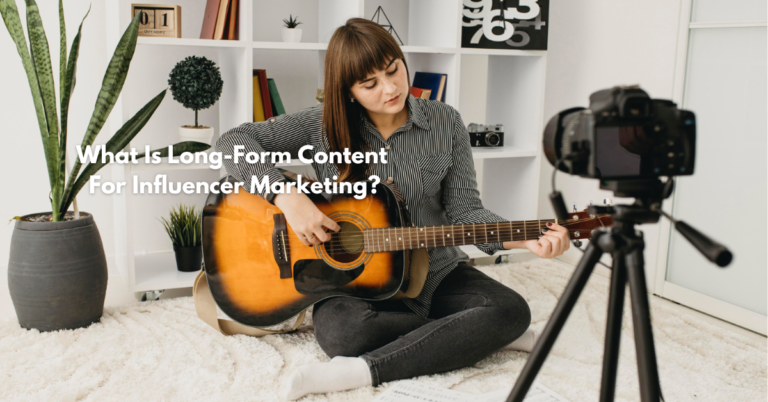 Quel est le long contenu pour le marketing des influenceurs