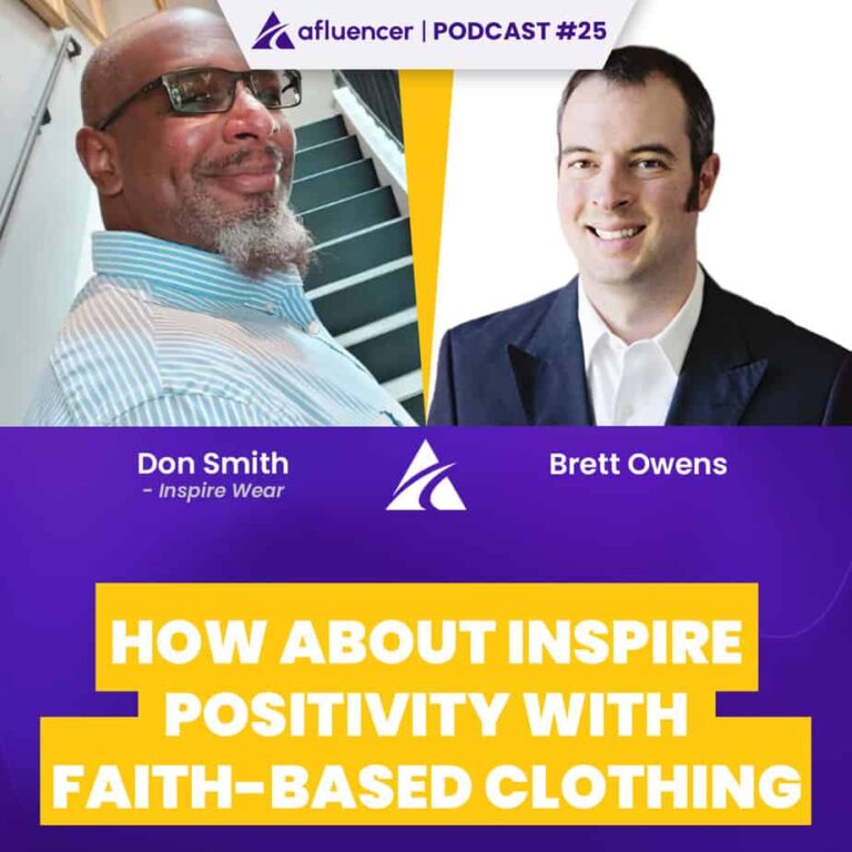 Podcast Episode 25 - Rassemblez la positivité avec les vêtements basés sur la foi | Don Smith - Inspire Wear