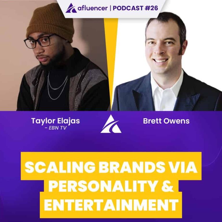 Podcast Episode 26 - Escalatiser les marques via la personnalité et le divertissement | Taylor Elajas - Ebn TV